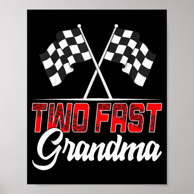 Two Fast Grandma Second Birthday Racing Car Family Poster (Front)