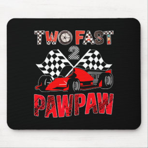 Two Fast Pawpaw Of The Birthday Boy Racing Car Mouse Pad