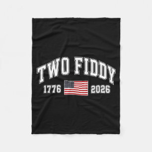Two Fiddy 250th Anniversary Aamerica 1776 2026 Usa Fleece Blanket