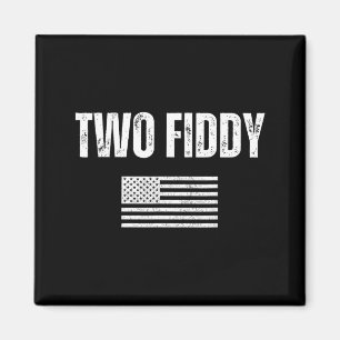 Two Fiddy Aamerican Flag Humour Patriot Meme Mens Magnet