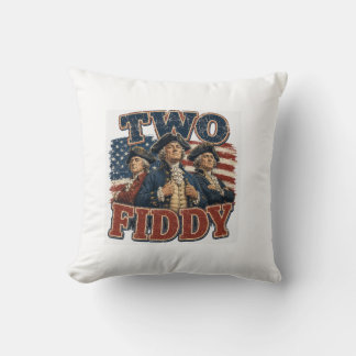 Two Fiddy Throw Pillow