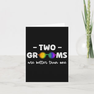 Two Grooms Are Better Than One Tee Lgbt Gay Bachel Card