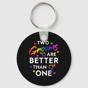Two Grooms Are Better Than One Tee Lgbt Gay Bachel Key Ring