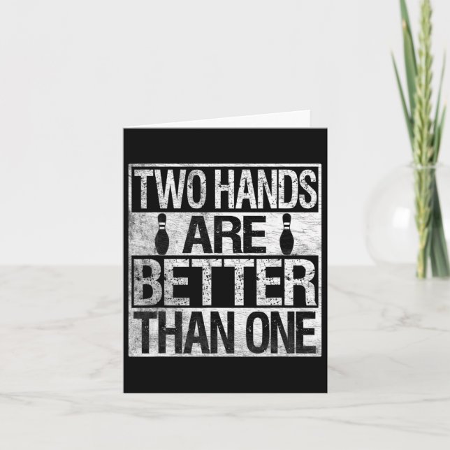 Two Handed Bowling - Two Hands Are Better Than One Card (Front)