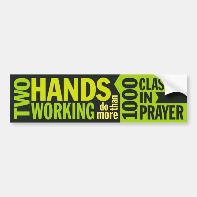 'Two Hands Working Do More' Quote Bumper Sticker (Front)