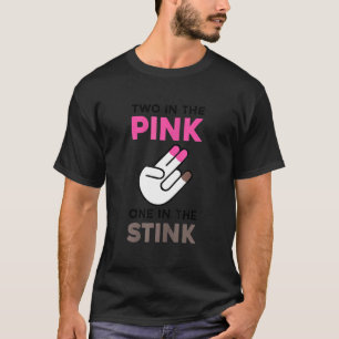 Two in the Pink One in the Stink Shocker Meme T-Shirt