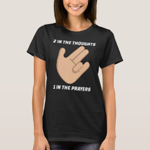 Two In The Thoughts One In The Prayers Shocker Si T-Shirt
