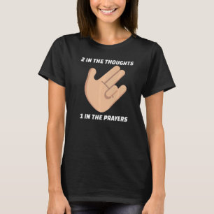 Two In The Thoughts One In The Prayers Shocker Si T-Shirt