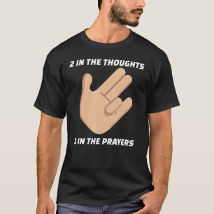 Two In The Thoughts One In The Prayers  Shocker Si T-Shirt