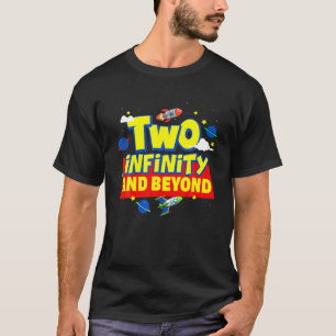 Two Infinity And Beyond Birthday 2 Year Old Boys G T-Shirt
