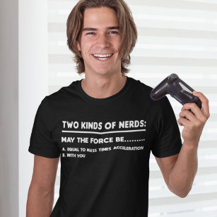 Two Kinds Of Nerds physics and Gaming T-Shirt