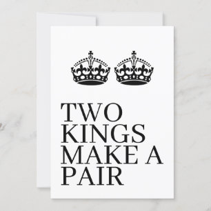 Two Kings Make A Pair Crown Themed Gay Wedding Announcement