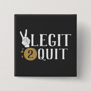 Two Legit to Quit Second Birthday 15 Cm Square Badge