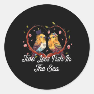 Two Less Fish In The Sea Wedding Pun Bride And Gro Classic Round Sticker