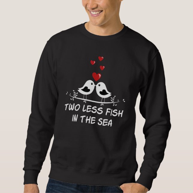 Two Less Fish in the Sea Wedding Pun Bride and Gro Sweatshirt (Front)