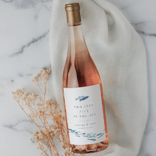 Two Less Fish in The Sea Wedding Wine Label