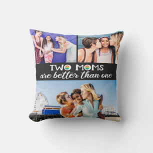 Two moms are better than one mother's day photo cushion