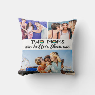 Two moms are better than one mother's day photo cushion