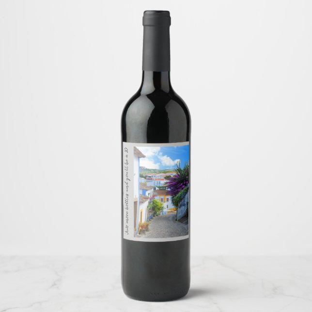 Two more bottles and you'll be a 10! wine label (Front)