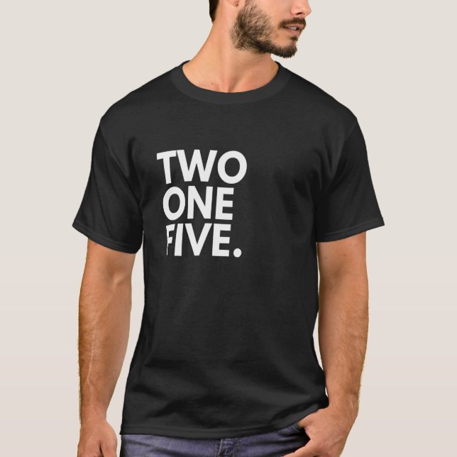 TWO ONE FIVE Area Code 215 Philadelphia PA Pennsyl T-Shirt (Front)