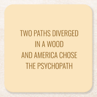 TWO PATHS DIVERGED IN THE WOODS SQUARE PAPER COASTER