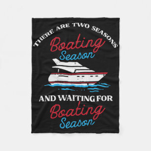 Two Seasons Boating Funny Yacht Meme Captain Men W Fleece Blanket
