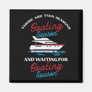 Two Seasons Boating Funny Yacht Meme Captain Men W Magnet