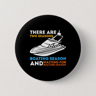 Two Seasons Of Boating - Funny Boat Captain And Bo 6 Cm Round Badge