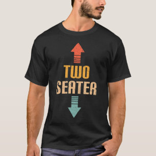 Two Seater 2 Seater Arrow Gag Dad Joke Meme Men T-Shirt