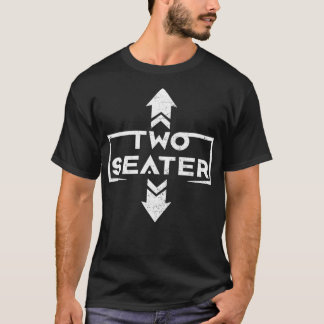 Two Seater 2 Seater Dad Joke Funny Threesome  T-Shirt