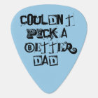 Two sided couldn't pick a better dad guitar pick