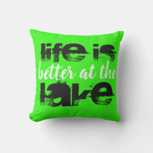 two-sided neon LIFE IS BETTER AT THE LAKE Cushion