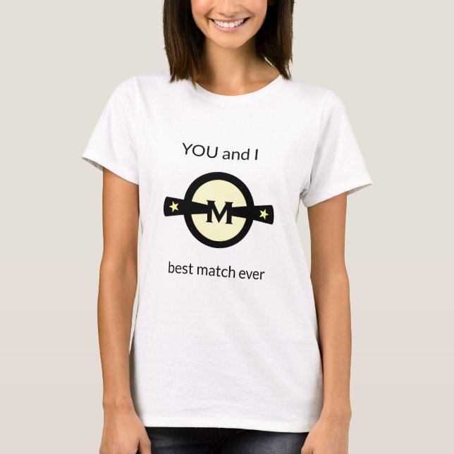 Two Stars Best Match Ever T-Shirt (Front)