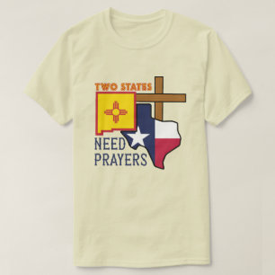 Two States Need Prayers T-Shirt