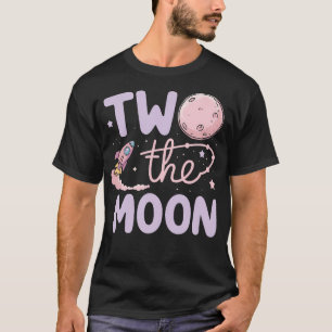 Two The Moon 2Nd Birthday Girl Boy 2 Year Old Todd T-Shirt