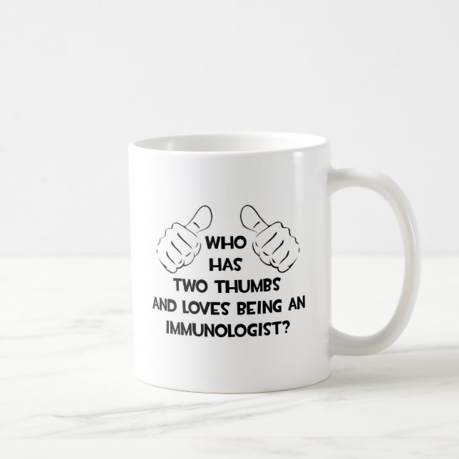 Two Thumbs and Loves Being an Immunologist Coffee Mug (Right)
