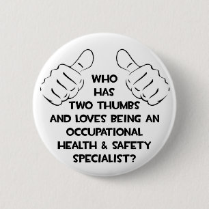 Two Thumbs .. Occupational Health Specialist 6 Cm Round Badge