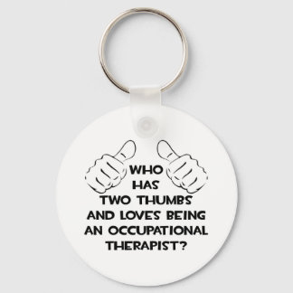 Two Thumbs .. Occupational Therapist Key Ring