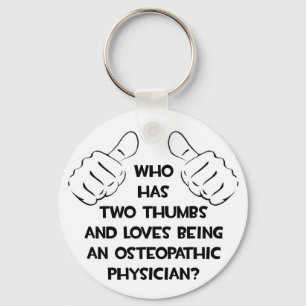Two Thumbs .. Osteopathic Physician Key Ring