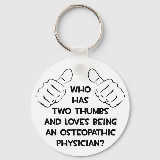 Two Thumbs .. Osteopathic Physician Key Ring (Front)
