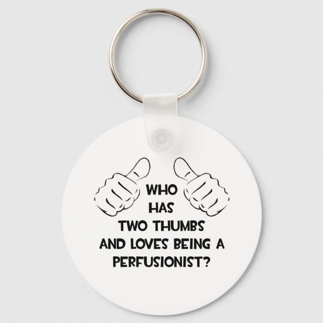 Two Thumbs .. Perfusionist Key Ring (Front)