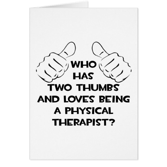 Two Thumbs .. Physical Therapist (Front)