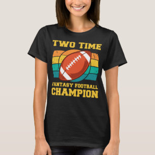 Two Time Fantasy Football Champion T-Shirt