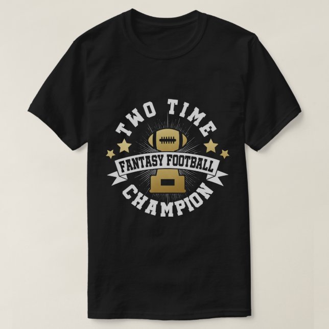 Two Time Fantasy Football Champion T Shirt for Win (Design Front)