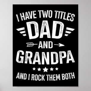 Two Titles Dad Grandpa For Fathers Day Birthday Ch Poster