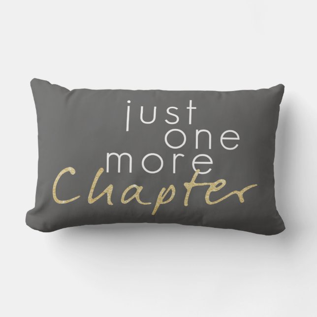 Two Tone Gold Sparkle Just One More Chapter Pillow (Front)