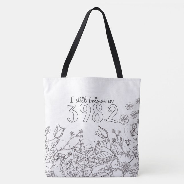 Two Toned I Still Believe in 398.2 Tote Bag (Front)