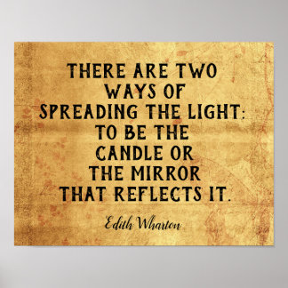 Two Ways To Spread Light -- Inspirational quote Poster