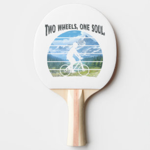 Two wheels, one soul. cycling sport ping pong paddle