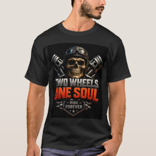 🔥 Two Wheels One Soul Ride Forever Bikers 🏍️ T-Shirt